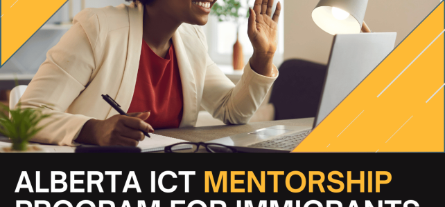 CIPS Alberta ICT Mentorship Program for Immigrants seeking Mentees and Mentors for Second Cohort